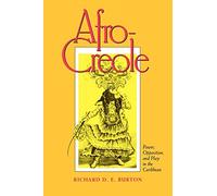 Afro-Creole: Power, Opposition, and Play in the Caribbean