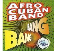 Afro Cuban Band - Bang