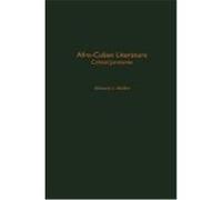 Afro-Cuban Literature, Contributions to the Study of World Literature Edward J. Mullen (Auteur)
