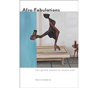 Afro-Fabulations: The Queer Drama of Black Life