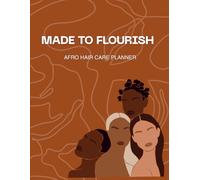 Afro Hair Care Planner: Natural Hair Routine for Curly, Coily And Kinky Hair - Track Progress, Build Consistency