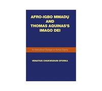 Afro-Igbo Mmad¿ And Thomas Aquinas's Imago Dei