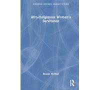 Afro-indigenous Women’s Survivance