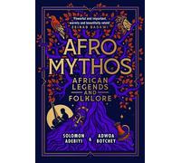 Afro Mythos African Legends and Folklore - Adwoa Botchey - Virgin Digital - ebook (ePub) - Livre