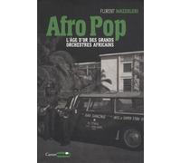 Afro Pop - L'âge D'or Des Grands Orchestres Africains