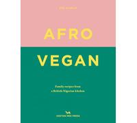 Afro Vegan: Family Recipes from a British-Nigerian Kitchen