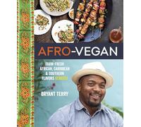 Afro-Vegan: Farm-Fresh African, Caribbean, and Southern Flavors Remixed