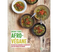 Afro-végane - Des recettes africaines et caribéennes avec des produits du marché