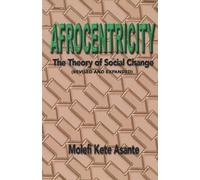 Afrocentricity: The Theory of Social Change