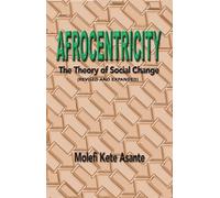 Afrocentricity: The Theory of Social Change
