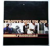 Afrodiziac - Trouve Moi Un Job
