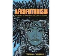 Afrofuturism by Ytasha L. Womack Inconnu (Auteur)