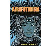 Afrofuturism by Ytasha L. Womack Inconnu (Auteur)