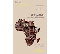 Afromanie: Essai d’études africaines