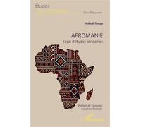 Afromanie Essai d’études africaines - Mukadi Ilunga - L'harmattan - broché - Etude