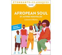 Afropean Soul et autres nouvelles: Depuis la première heure - Fabrique de nos âmes insurgées - Filles du bord de ligne - Afropean Soul - 166, rue de C.