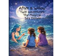 Aften & Willow Twin adventures: The Magical Sea Dream