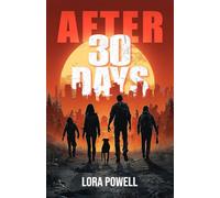 After 30 Days: A Zombie Apocalypse Novel