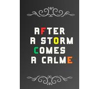 After a storm comes a calme: Write It Down And Clear Your Mind. List To Do Tasks, Goals, Ideas And More