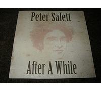 AFTER A WHILE by PETER SALETT (2013-05-03)