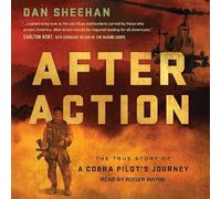 After Action: The True Story of a Cobra Pilot's Journey