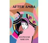 After Amba - Stephanie Shields - The Sheep Shed Press - ebook (ePub) - Livre