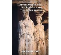 After Athens Fell: The Struggle for the Greek World