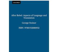 After Babel: Aspects of Language and Translation