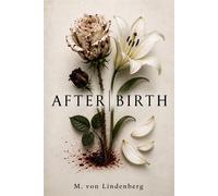 After|Birth - M. von Lindenberg - Re-Memory Publishing - ebook (ePub) - Livre