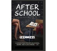 After Class: Blackmail, desire, and a live stream. That's the price.