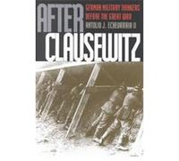After Clausewitz, Modern War Studies Antulio J. Echevarria (Auteur)