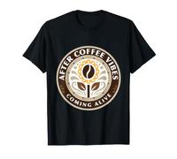 After Coffee Vibes Coming Alive Fleur de Grain de café T-Shirt