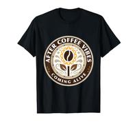 After Coffee Vibes Coming Alive Fleur de Grain de café T-Shirt Graphique avec Valeur