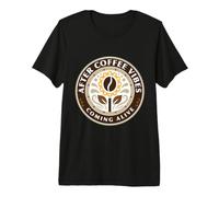 After Coffee Vibes Coming Alive Fleur de Grain de café T-Shirt Haut de Gamme