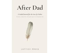 After Dad: A guided journal for the loss of a father