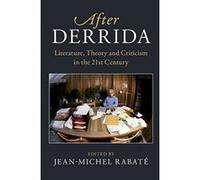 After Derrida: Literature, Theory and Criticism in the 21st Century (After Series) - [Version Originale] Inconnu (Auteur)