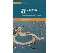 After Disability Rights: Confronting Ableism at Life's Margins