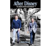 After Disney: Toil, Trouble, and the Transformation of America's Favorite Media Company