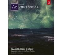 Adobe After Effects Cc - Guide D'entraînement Officiel D'adobe