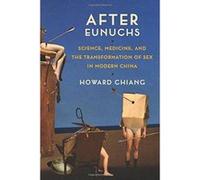 After Eunuchs: Science, Medicine, and the Transformation of Sex in Modern China - [Version Originale] Inconnu (Auteur)