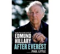 After Everest: Inside the Private World of Edmund Hillary Little, Paul (Auteur)
