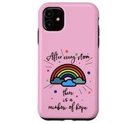 After Every Storm There is A Rainbow of Hope Coque pour iPhone 11