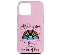 After Every Storm There is A Rainbow of Hope Coque pour iPhone 13 Pro Max