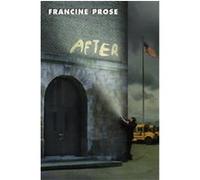 After Francine Prose (Auteur)