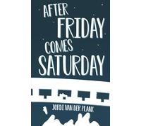 After Friday Comes Saturday