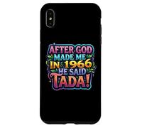 After God Made Me in 1966 He Said Tada Fête d'anniversaire pour Femme Coque pour iPhone XS Max