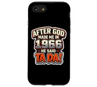 After God Made Me in 1966 He Said Tada Fête d'anniversaire pour Homme Coque pour iPhone SE (2020) / 7/8