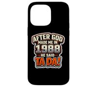 After God Made Me in 1988 He Said Tada Fête d'anniversaire pour Homme Coque pour iPhone 14 Pro Max