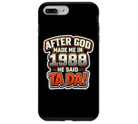 After God Made Me in 1988 He Said Tada Fête d'anniversaire pour Homme Coque pour iPhone 7 Plus/8 Plus