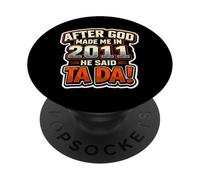 After God Made Me in 2011 He Said Tada Fête d'anniversaire pour Homme PopSockets PopGrip Adhésif
